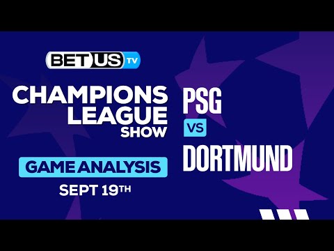 Analysis & Picks: PSG vs Dortmund 9/19/2023