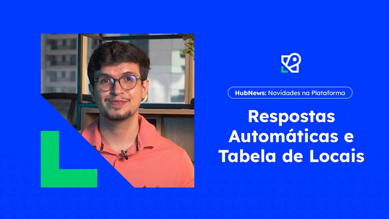 #HubNews: Respostas Automáticas e Tabela de Locais.