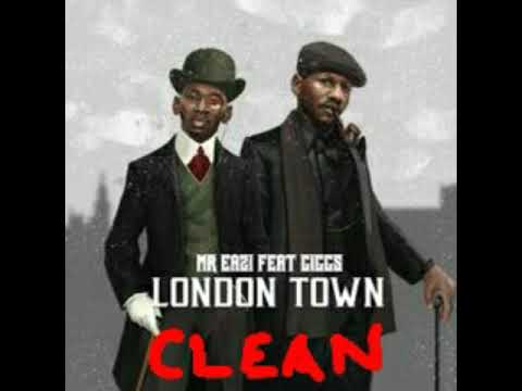 London Town CLEAN VERSION Mr Eazi ft. Giggs
