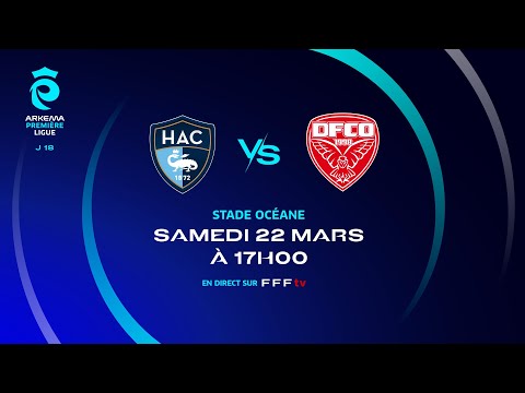 J18 I Havre AC vs Dijon FCO en replay (2-2) I ARKEMA Première Ligue 2024-2025