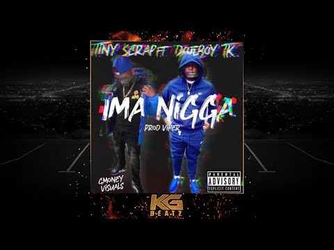 Tiny Scrap ft. DoeBoyTK - Im A Nxgga [New 2021]