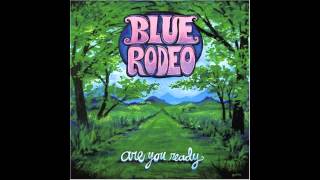 Blue Rodeo - I Will