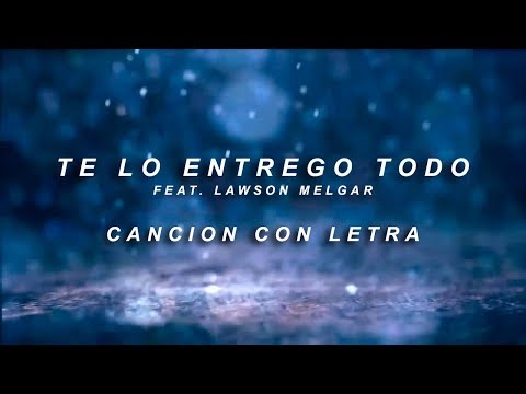 Te Lo Entrego Todo video