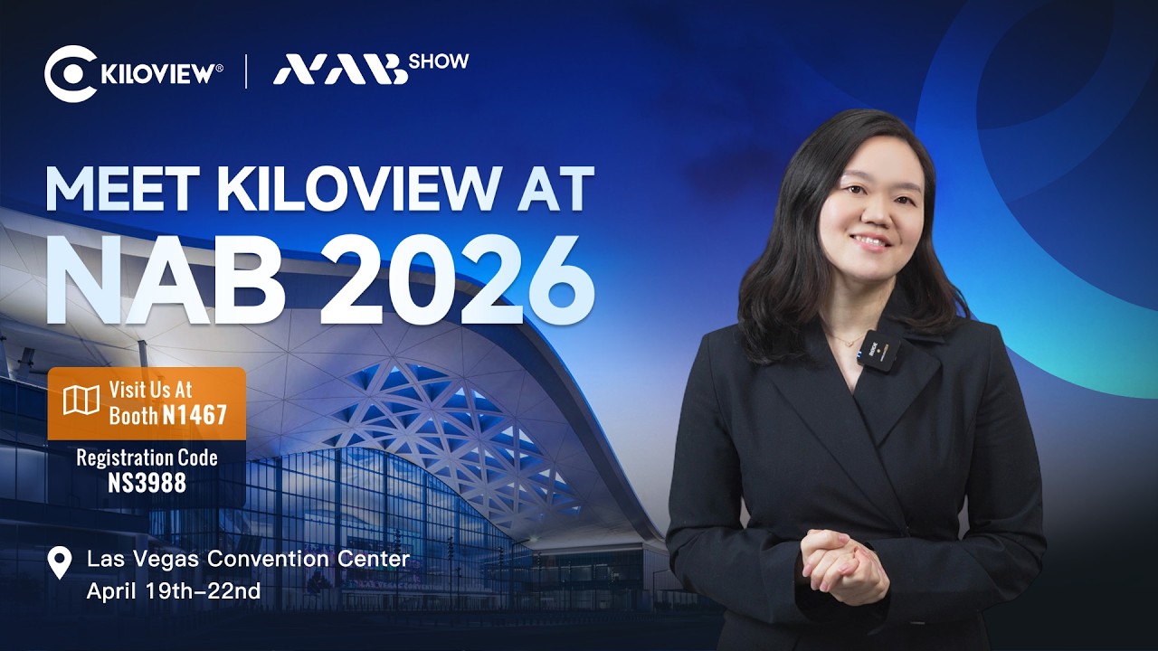 You’re Invited: Meet Kiloview at NAB Show 2026