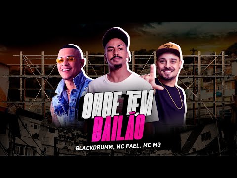 DJ Blackdrumm, MC MG, MC Fael - Onde tem bailão ( Futuristik Musik )