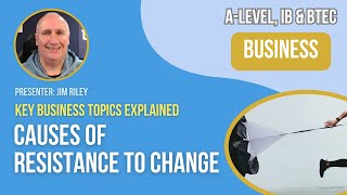 Causes of Resistance to Change (Kotter & Schlesinger) | A-Level, IB & BTEC Business