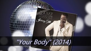 Johnny Gill - "Your Body" w-Lyrics