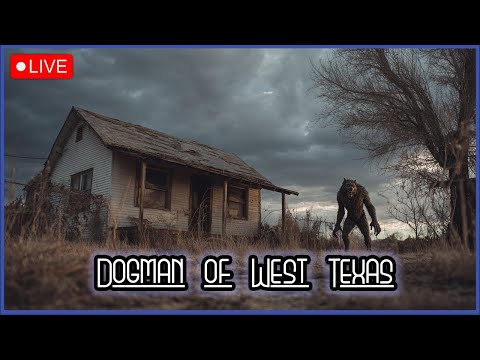 Dogman Terror in West Texas [Livestream 489]