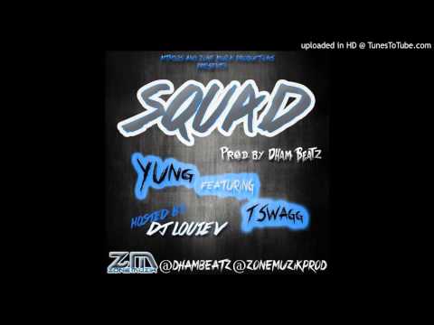 Y.U.N.G - "Squad" (Feat T-Swagg) Mixed by Dj Louie V | @ValleyTV