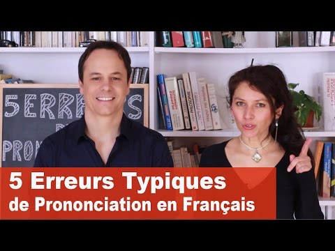 5 erreurs de prononciation en français