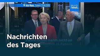 Nachrichten des Tages | 25. April 2026 - Morgenausgabe
