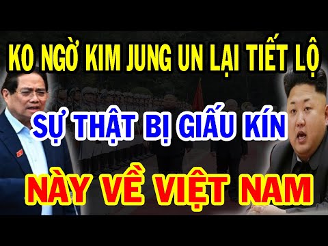 Bí Mật Ẩn Giấu: Không Ngờ Chủ Tịch Kim Jong Un Lại Bất Ngờ Nói Những Điều Này Về Việt Nam!