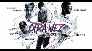 Kelmitt - Otra Vez Remake ft Farruko ft Darell ft Bad Bunny ft Bryant Myers