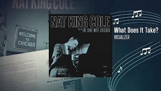 Nat King Cole – What Does It Take from Live At The Blue Note Chicago (Visualizer)
