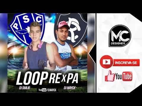 DJ MAYCK E DJ DUILIO - LOOP REXPA (DJ FRAN E MARCUS PAULO) 2018