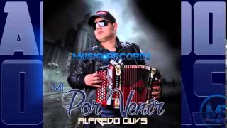 Alfredo Olivas - Mi Porvenir (Estudio 2014)