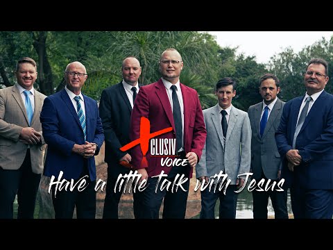 XCLUSIV VOICE - HAVE A LITTLE TALK WITH JESUS