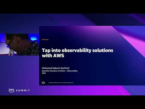AWS Summit Canberra 2022 - Tap into observability solutions with AWS