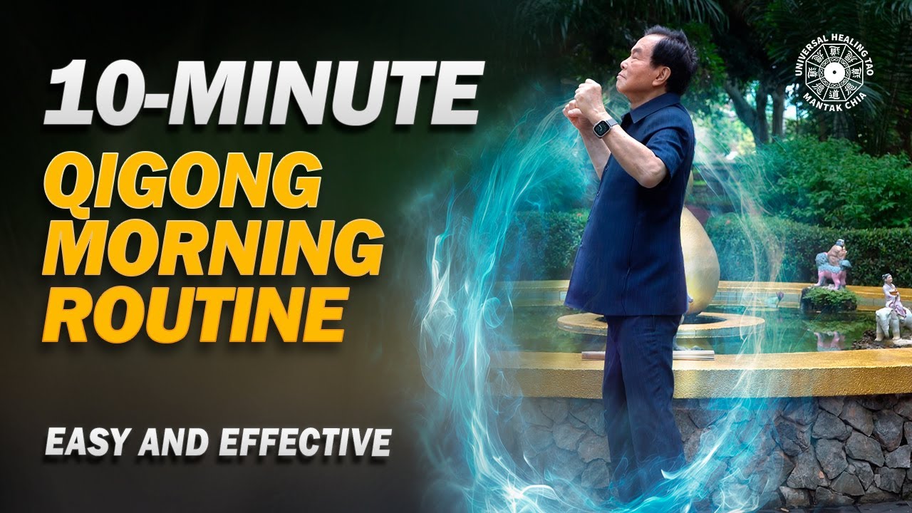 Mantak Chia | 10-Minute Qigong Morning Routine