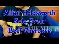 R.I.P. Allan Holdsworth ㉞ (Solo Cover) / Beef Cherokee