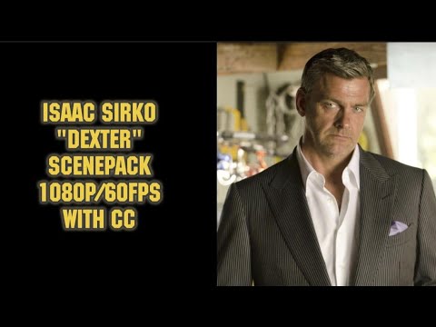 Isaac Sirko "Dexter" Scenepack/For Edit 1080P/60FPS With CC