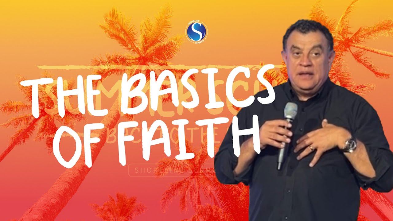 The Basics of Faith- Summer School Shoreline Church