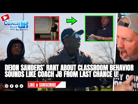 DEION SANDERS' RANT ON CLASSROOM BEHAVIOR SOUNDS LIKE COACH JB FROM LAST CHANCE U! | COACH JB SHOW