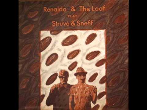Renaldo and the Loaf - 120 Before Zero