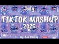 Tiktok Mashup July 2025 Not Clean