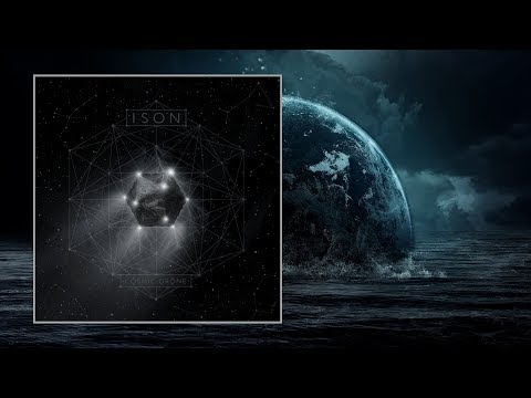 ISON — Cosmic Drone [Full Album]
