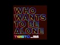 Tiësto Feat. Nelly Furtado - Who Wants To Be Alone ...