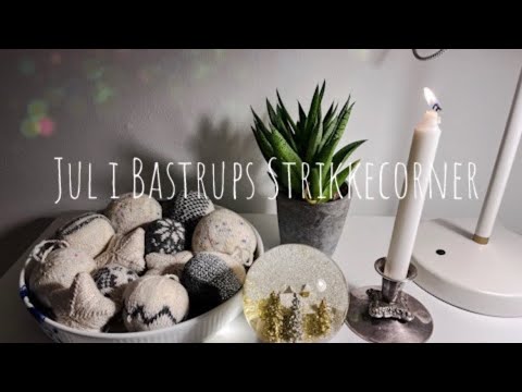 Jul i Bastrups Strikkecorner - 4.søndag i advent '22 ❤️