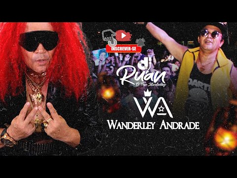 SET WANDERLEY ANDRADE E SEUS GRANDES SUCESSOS BREGAÇO  BY  DJ RUAN O TOP MARKETING