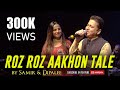 Roz Roz Aankhon Tale Samir Dipalee Date Recreate Classic Asha Tai Amit Kumar Duet RD Burman