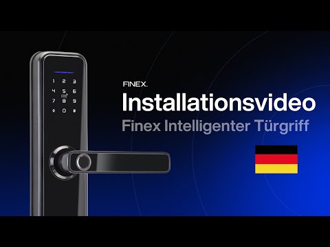 Installation der Finex Intelligenter Türgriff | DE