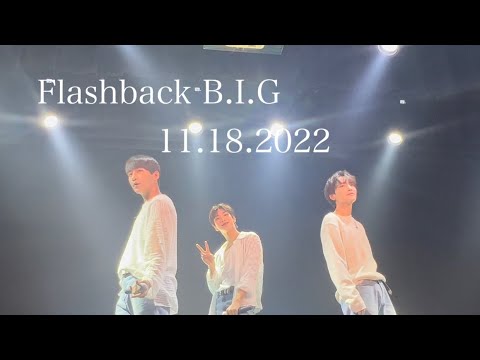 Flashback B.I.G 11.18.2022 @FClive  Osaka