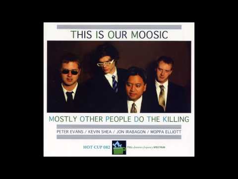 Mostly Other People Do The Killing - Two Boot Jacks