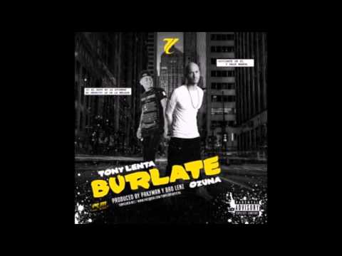 Tony Lenta Ft. Ozuna - Burlate (Prod. PakyMan & Bad Lenz) Reggaeton 2015