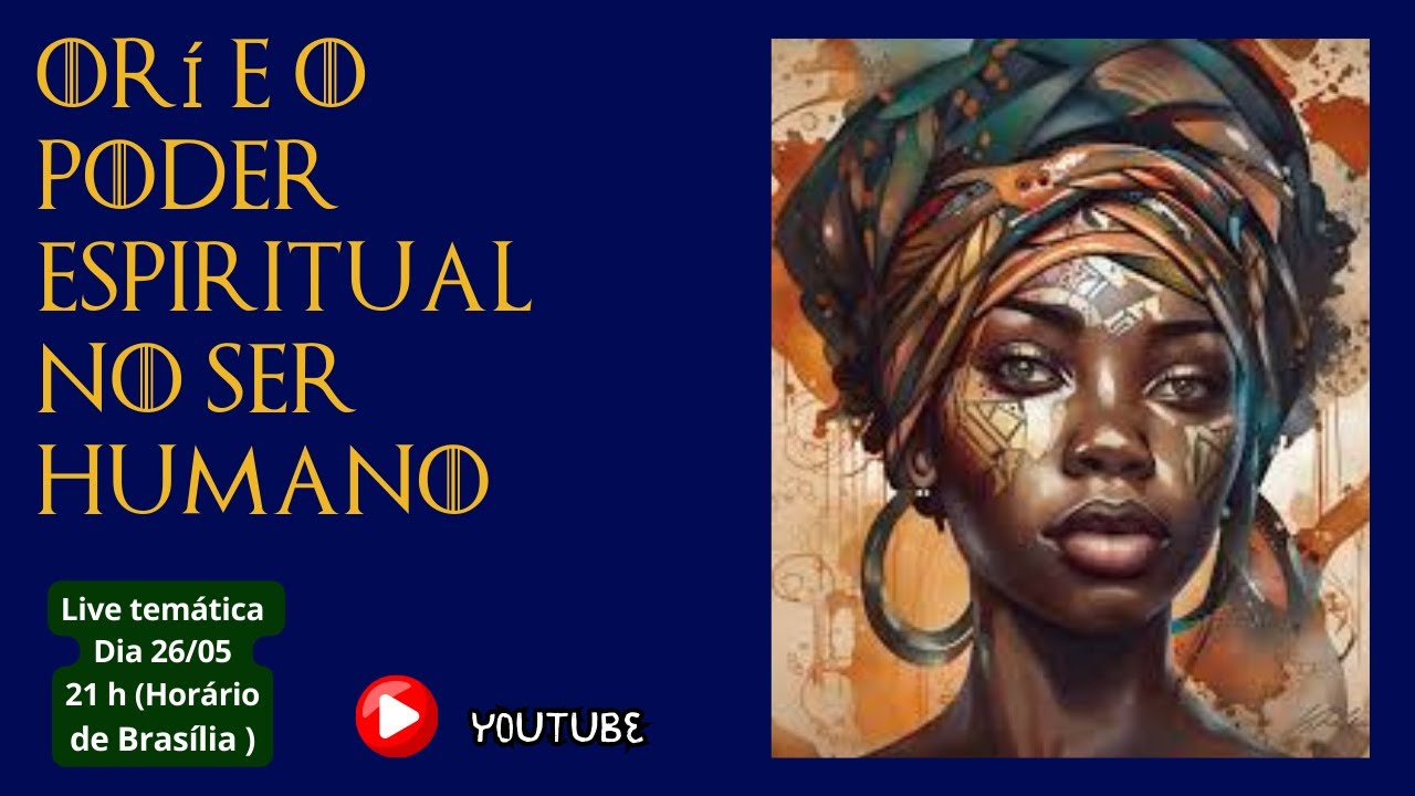 ORÍ e o poder espiritual no ser humano