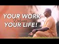 Your Work Defines Your Life Gaur Gopal Das