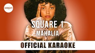 Mahalia - Square 1 (Official Karaoke Instrumental) | SongJam Mahalia - Square 1 (Official Karaoke Instrumental) | SongJam