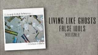 Living Like Ghosts - Maligner (2012)