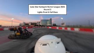 Lone Star Kartpark Rental League 2026 Round 2 Lights Final A Full Race