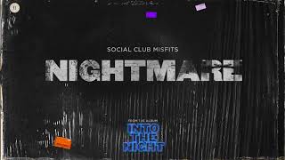 Social Club Misfits - Nightmare (Audio)