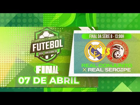 FINAL SÉRIE B - VI Campeonato Municipal de Futebol - Real Conjunto x Real Sergipe - Aquidabã - 2024