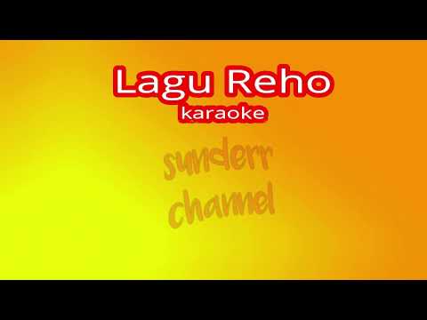 Karaoke LAGU REHO TINO AME (versi akustik)