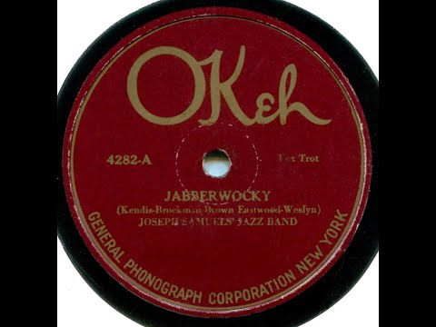 Jabberwocky--Joseph Samuels' Jazz Band, 1921