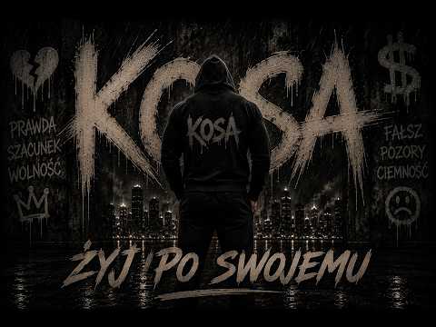 KOSA - Żyj Po Swojemu