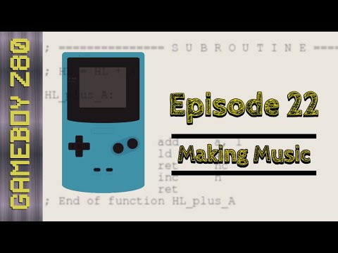 Learning Gameboy Color Z80 - Episode 22 - Music - 17/11/20