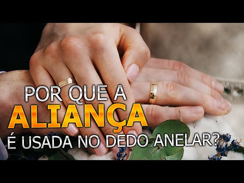Por que a ALIANÇA é usada no quarto dedo (dedo anelar)?